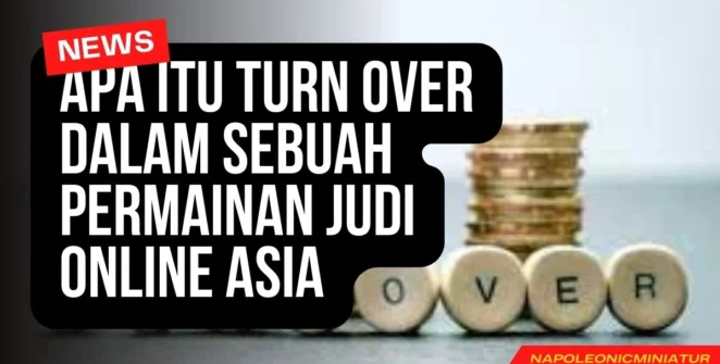 Apa Itu Turn Over Dalam sebuah Permainan Judi Online Asia