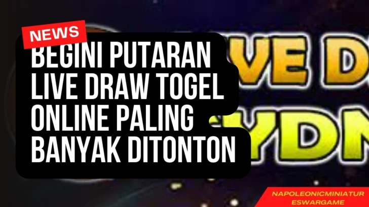 Begini Putaran Live Draw Togel Online Paling Banyak Ditonton