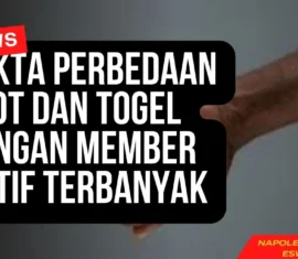 Fakta Perbedaan Slot Dan Togel Dengan Member Aktif Terbanyak