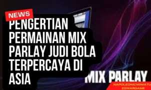 Pengertian Permainan Mix Parlay Judi Bola Terpercaya Di Asia