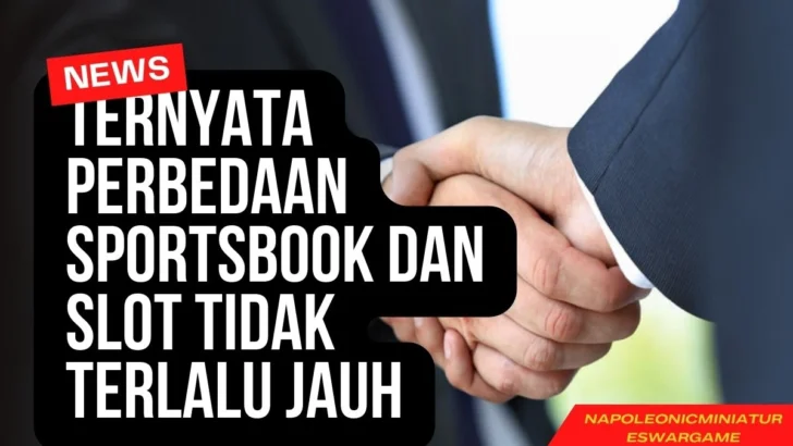 Ternyata Perbedaan Sportsbook Dan Slot Tidak Terlalu Jauh