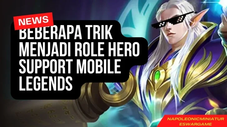 Beberapa Trik Menjadi Role Hero Support Mobile Legends